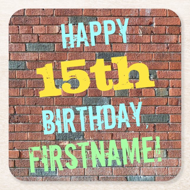 Brick Wall Graffiti Inspired 15th Birthday + Name Square Paper Coaster (Front)