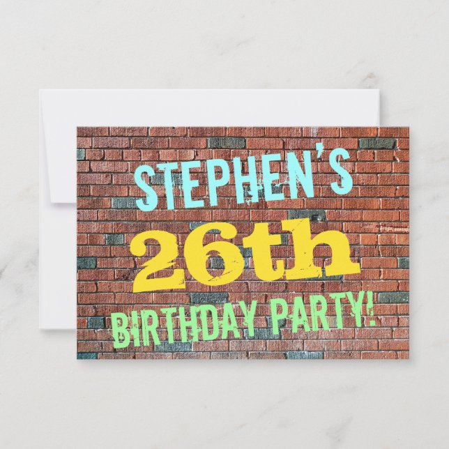 Brick Wall Graffiti Inspired 26th Birthday + Name Invitation (Front)