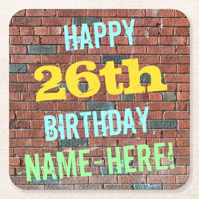 Brick Wall Graffiti Inspired 26th Birthday + Name Square Paper Coaster (Front)