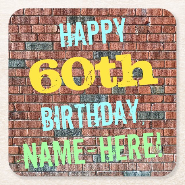 Brick Wall Graffiti Inspired 60th Birthday + Name Square Paper Coaster (Front)