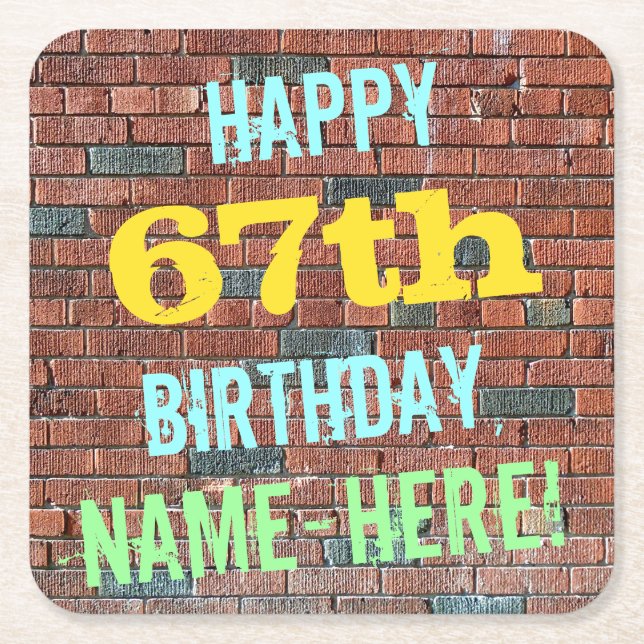 Brick Wall Graffiti Inspired 67th Birthday + Name Square Paper Coaster (Front)