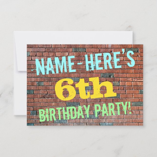 Brick Wall Graffiti Inspired 6th Birthday + Name Invitation (Front)