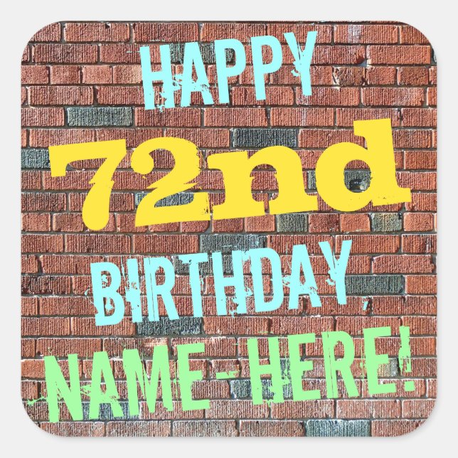 Brick Wall Graffiti Inspired 72nd Birthday + Name Square Sticker (Front)