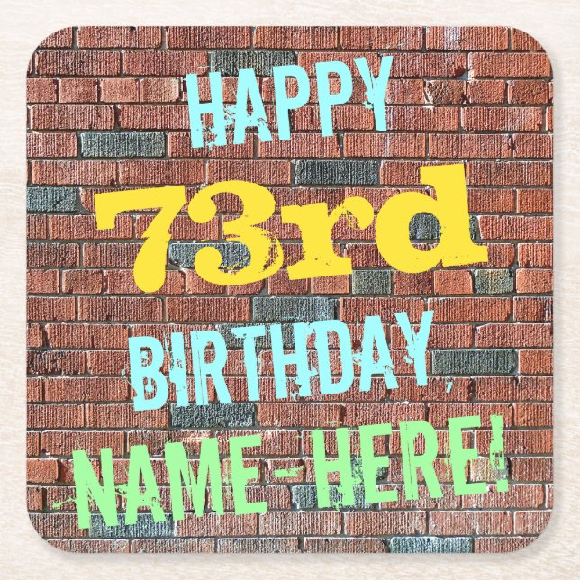Brick Wall Graffiti Inspired 73rd Birthday + Name Square Paper Coaster (Front)