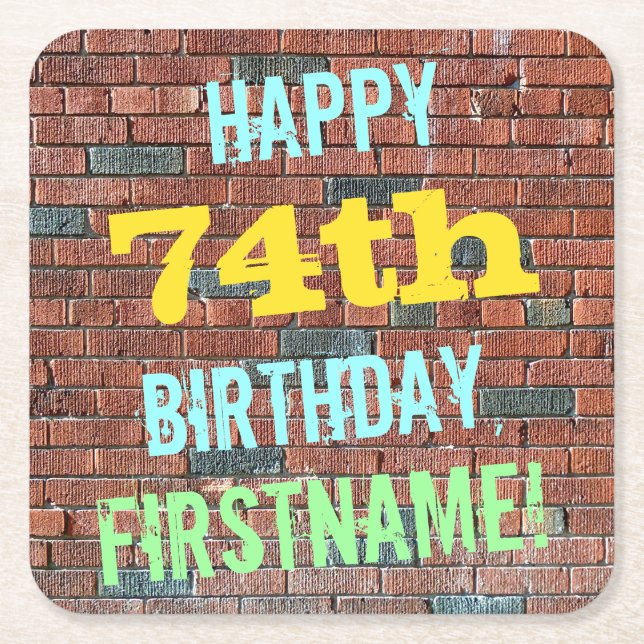 Brick Wall Graffiti Inspired 74th Birthday + Name Square Paper Coaster (Front)