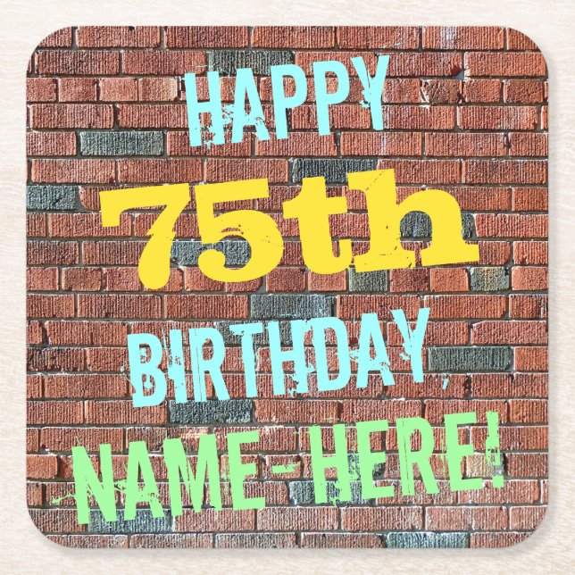 Brick Wall Graffiti Inspired 75th Birthday + Name Square Paper Coaster (Front)