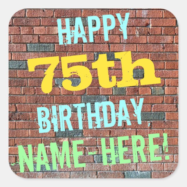 Brick Wall Graffiti Inspired 75th Birthday + Name Square Sticker (Front)
