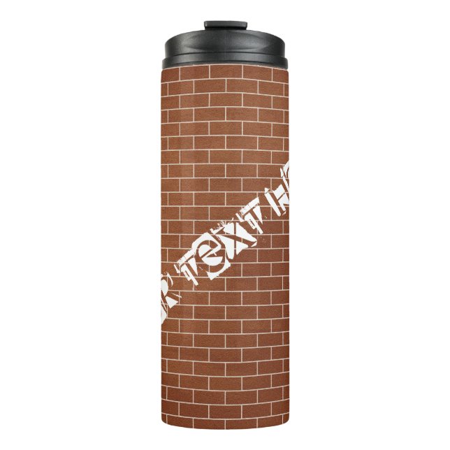 Brick Wall Thermal Tumbler with Custom Text (Front)