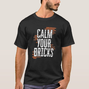 Bricklayer Bricklaying Brick Mason Pun T-Shirt