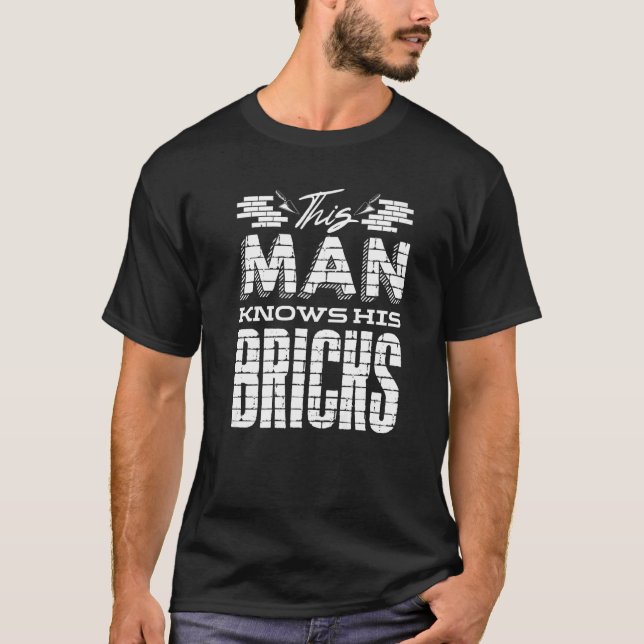 Bricklayer Bricklaying Brick Mason  Quote T-Shirt (Front)
