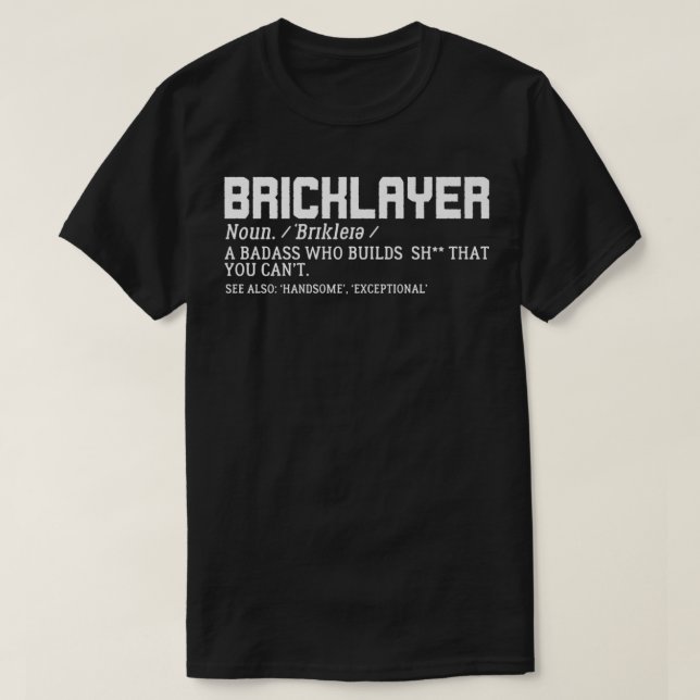 Bricklayer Definition Funny Mason Builder Gag Gift T-Shirt (Design Front)