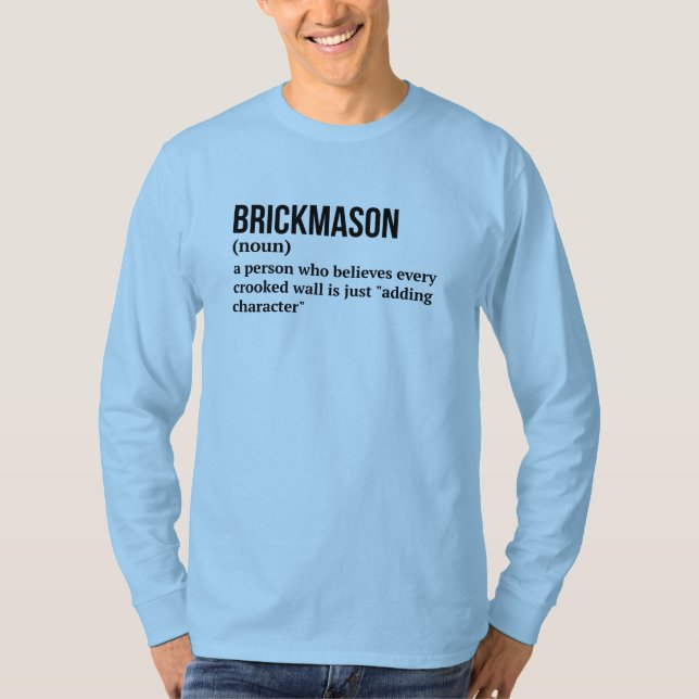Bricklayer Humour Meaning T-Shirt (Front)