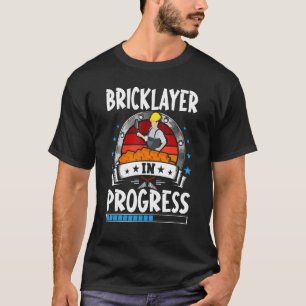 Bricklayer In Progress Trainee Student T-Shirt