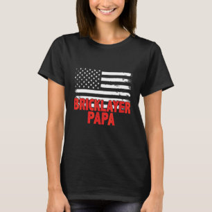 Bricklayer Papa American Flag Father's Day T-Shirt
