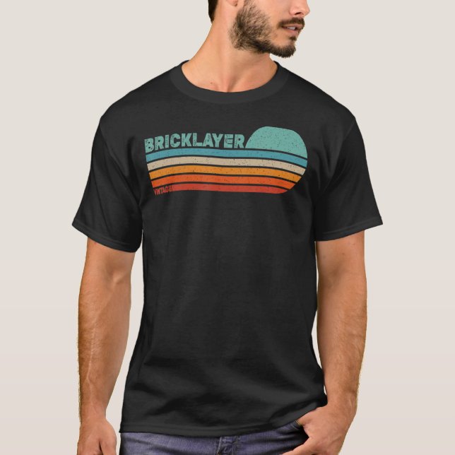 BRICKLAYER Position Profession Employed Work Worke T-Shirt (Front)