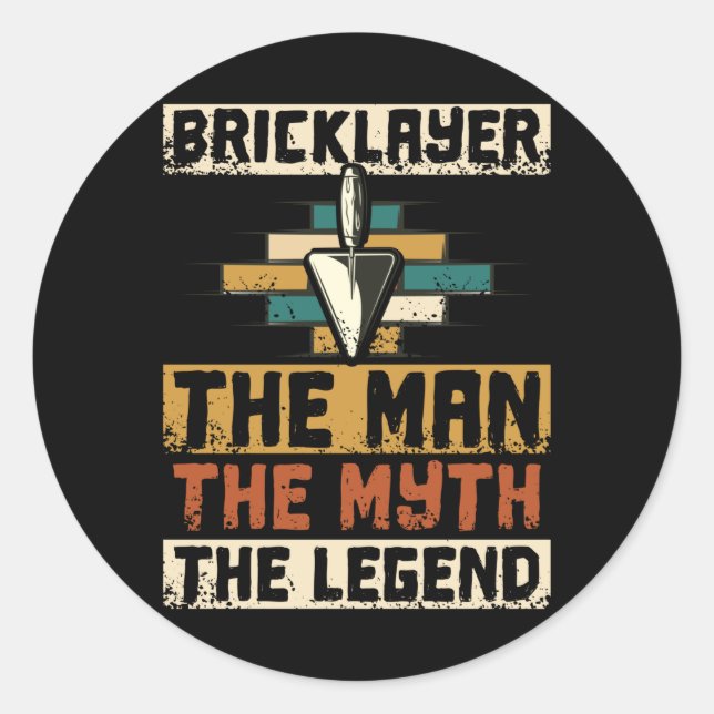 Bricklayer The Man The Myth The Legend Classic Round Sticker (Front)