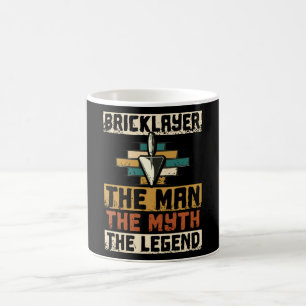 Bricklayer The Man The Myth The Legend Coffee Mug