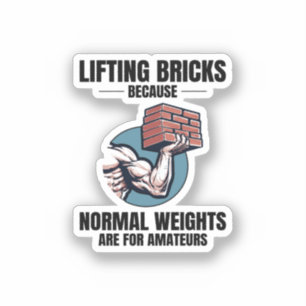 Bricklifting Humour: Beyond Ordinary Weights Brick