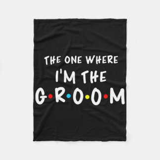Bridal Bachelorette Party The One Where I'm The Gr Fleece Blanket