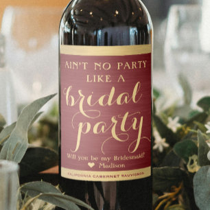 Bridal Party Bridesmaid Proposal Burgundy and Gold Wine Label
