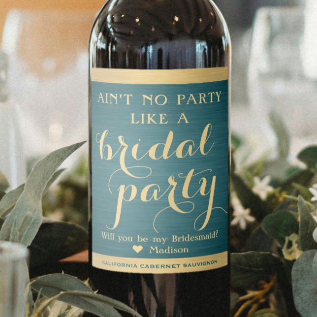 Bridal Party Bridesmaid Proposal Teal Blue & Gold Wine Label (Creator Uploaded)