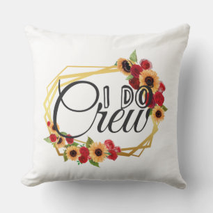 Bridal Party Gifts, I Do Crew, Sunflowers, Roses Cushion