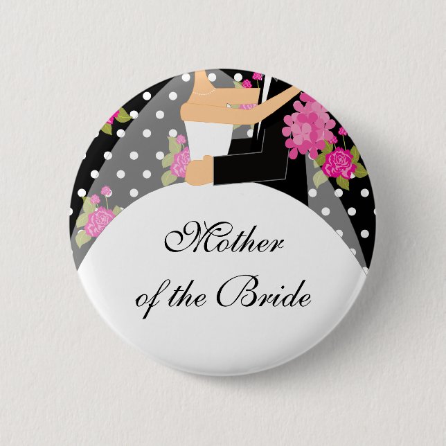 Bridal Party Mother of the Bride Button / Pin (Front)