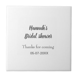 Bridal shower add name date year thanks for coming ceramic tile