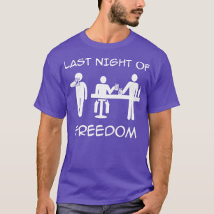Bridal wedding Bachelorette Party Last Night of Fr T-Shirt