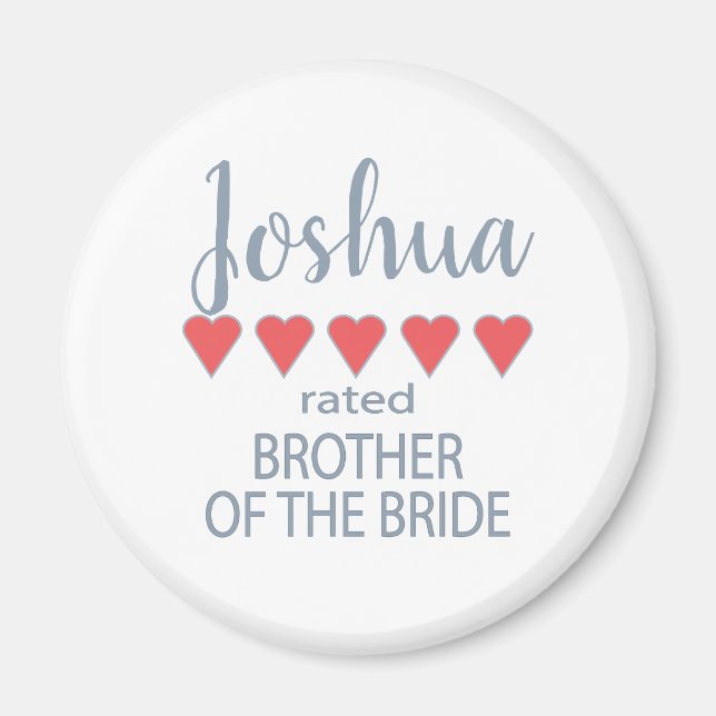Bridal & Wedding Party 5 Heart Brother of Bride Magnet (Front)