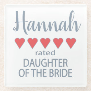 Bridal & Wedding Party 5 Heart Daughter of Bride Glass Coaster