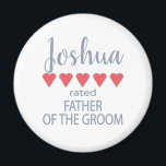 Bridal & Wedding Party 5 Heart Father of Groom Magnet<br><div class="desc">Members of the bridal party and wedding party will feel loved and appreciated with a “five heart” gift made especially for them. Love is what it’s all about. Whether it’s a hometown wedding or destination wedding the personalised items will be sure to bring smiles along the way. The customisable t-shirts...</div>