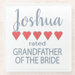 Bridal & Wedding Party 5 Heart Grandfather o Bride Glass Coaster