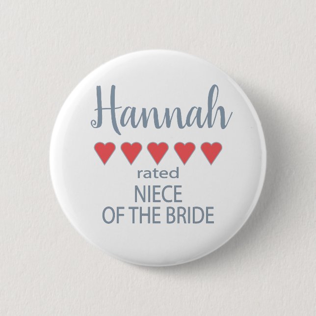 Bridal & Wedding Party 5 Heart Niece of Bride 6 Cm Round Badge (Front)