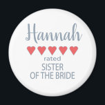 Bridal & Wedding Party 5 Heart Sister of Bride Magnet<br><div class="desc">Members of the bridal party and wedding party will feel loved and appreciated with a “five heart” gift made especially for them. Love is what it’s all about. Whether it’s a hometown wedding or destination wedding the personalised items will be sure to bring smiles along the way. The customisable t-shirts...</div>