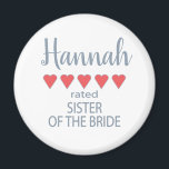 Bridal & Wedding Party 5 Heart Sister of Bride Magnet<br><div class="desc">Members of the bridal party and wedding party will feel loved and appreciated with a “five heart” gift made especially for them. Love is what it’s all about. Whether it’s a hometown wedding or destination wedding the personalised items will be sure to bring smiles along the way. The customisable t-shirts...</div>