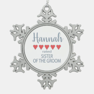 Bridal & Wedding Party 5 Heart Sister of Groom Snowflake Pewter Christmas Ornament