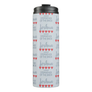 Bridal & Wedding Party 5 Heart Stepfather of Bride Thermal Tumbler