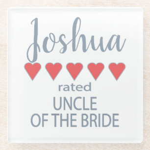 Bridal & Wedding Party 5 Heart Uncle of Bride Glass Coaster