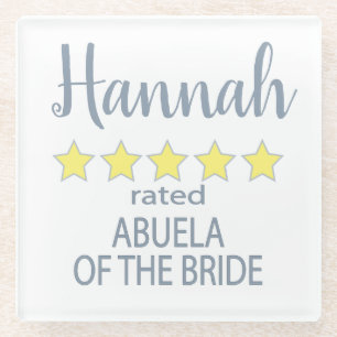 Bridal & Wedding Party 5 Star Abuela of Bride Glass Coaster