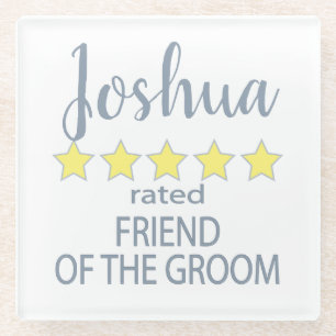 Bridal & Wedding Party 5 Star Friend of Groom Glass Coaster