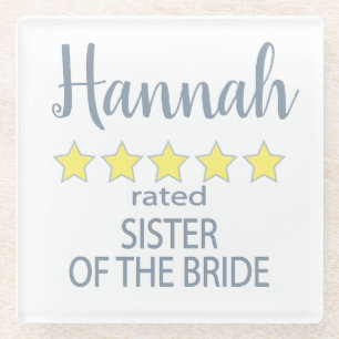 Bridal & Wedding Party 5 Star Sister of Bride Glass Coaster