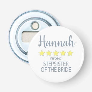 Bridal & Wedding Party 5 Star Stepsister of Bride Bottle Opener