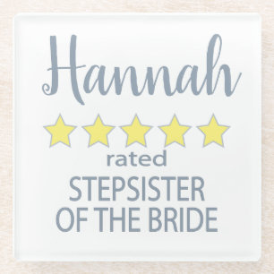 Bridal & Wedding Party 5 Star Stepsister of Bride Glass Coaster