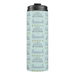 Bridal & Wedding Party 5 Star Stepsister of Bride Thermal Tumbler