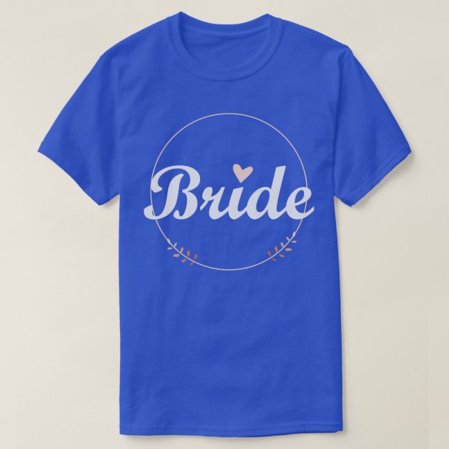 Bride 1 T-Shirt (Design Front)