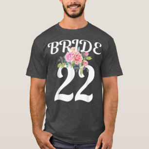 Bride 2022 Wedding Wedding or Bachelorette Party E T-Shirt