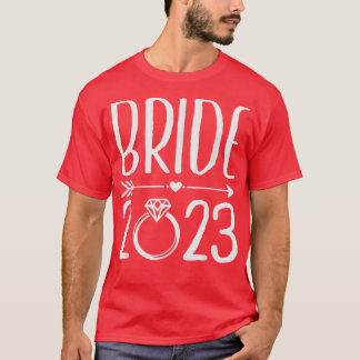 Bride 2023 To Be Married in 2023 Wedding Engagemen T-Shirt