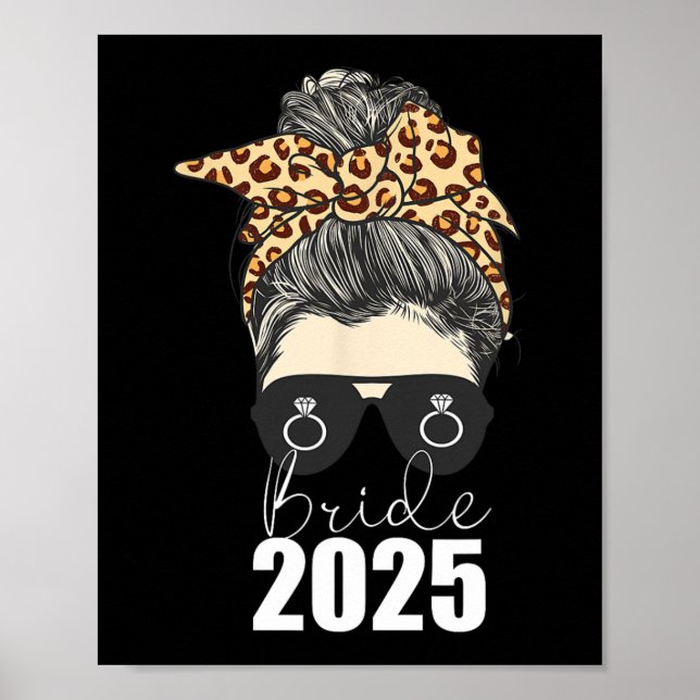 Bride 2025 Messy Bun Engagement Leopard Cheetah  Poster (Front)