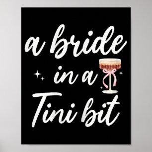 Bride 2025 Wedding Bridal Party Bride In A Tiny Bi Poster